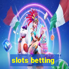 slots betting