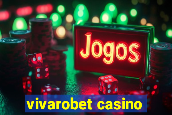 vivarobet casino