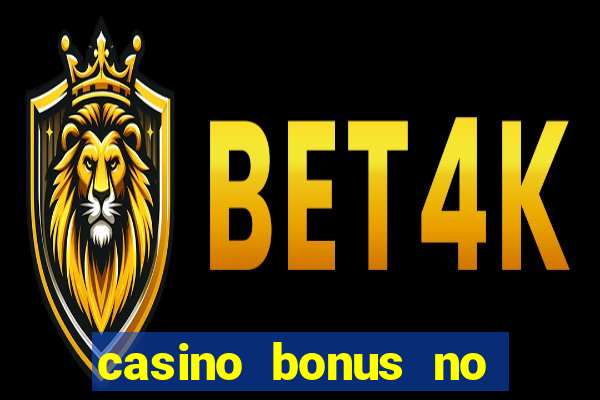 casino bonus no deposit bonus