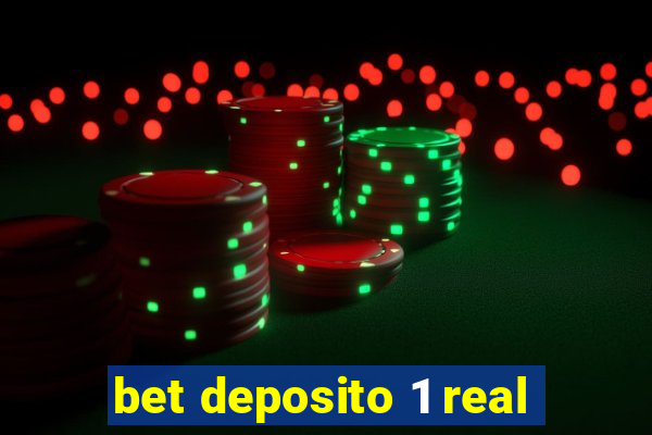 bet deposito 1 real