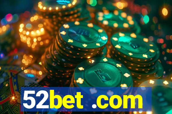 52bet .com