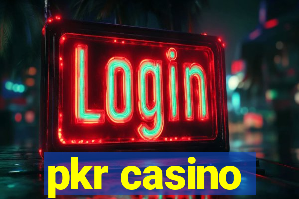 pkr casino