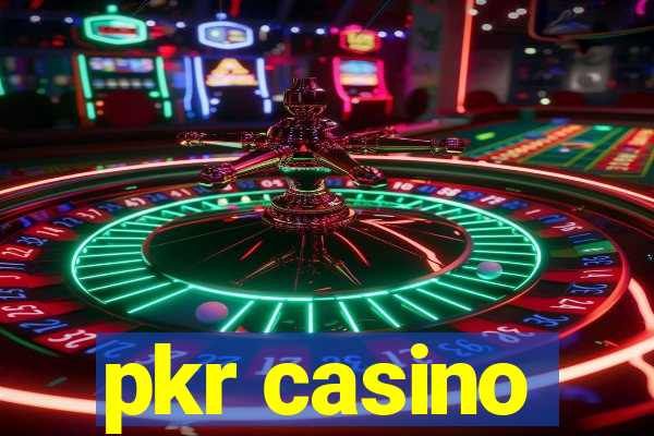 pkr casino