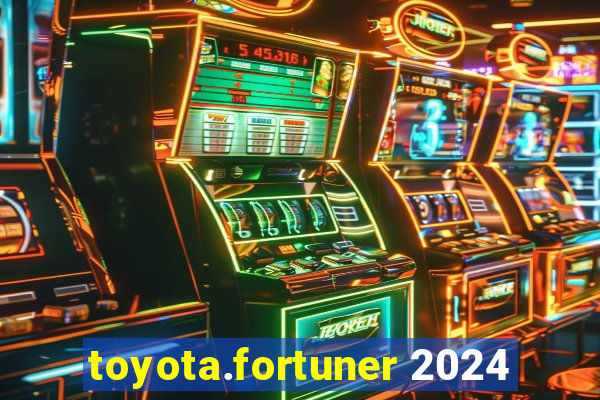 toyota.fortuner 2024