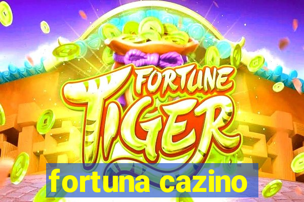 fortuna cazino