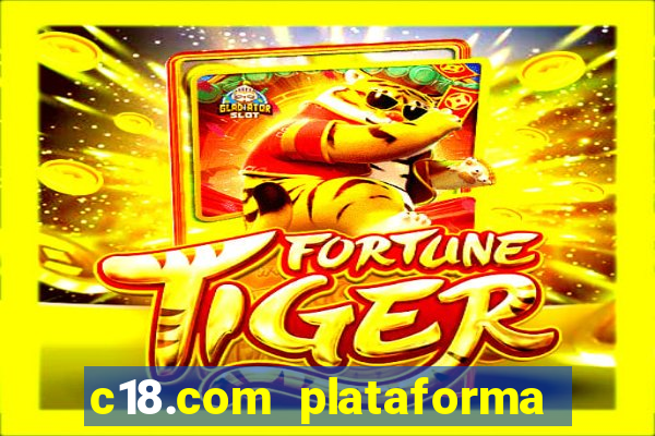 c18.com plataforma de jogos