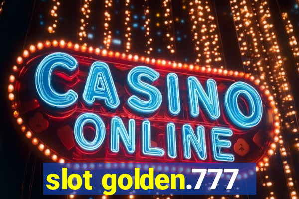 slot golden.777