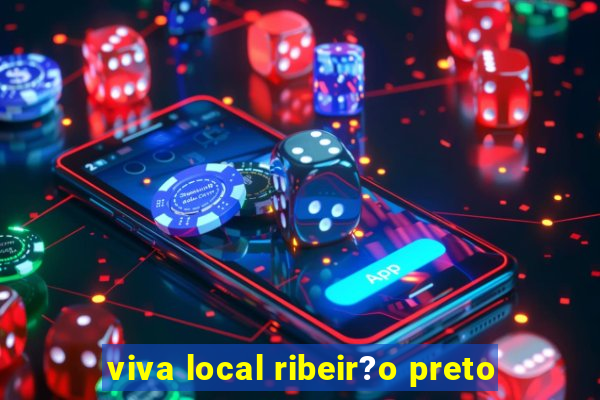 viva local ribeir?o preto