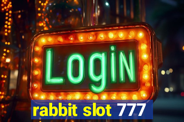 rabbit slot 777