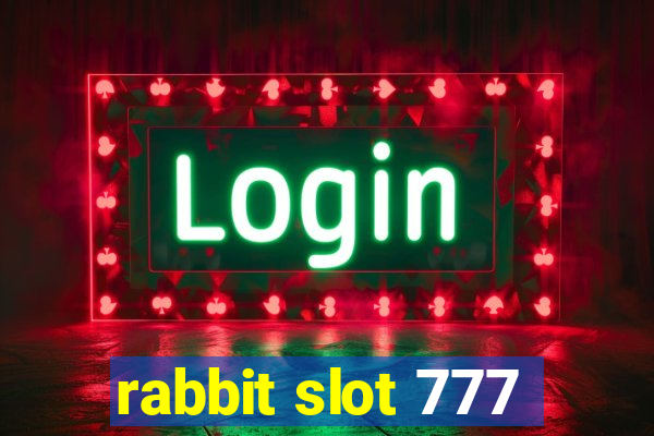 rabbit slot 777