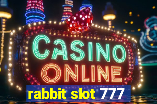 rabbit slot 777