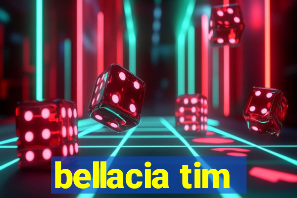 bellacia tim