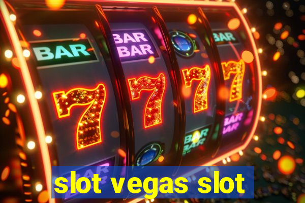 slot vegas slot