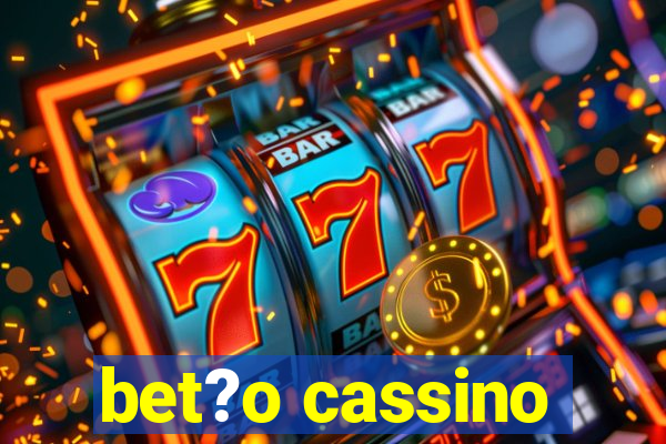 bet?o cassino