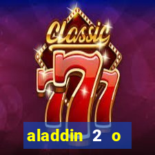 aladdin 2 o retorno de jafar filme completo dublado