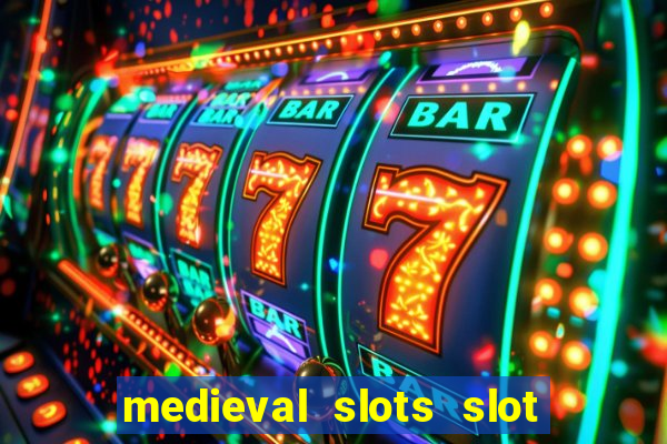 medieval slots slot free play