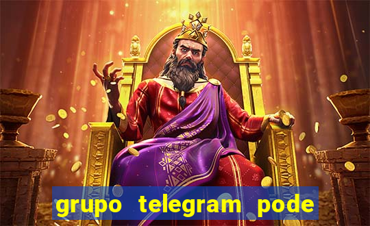 grupo telegram pode tudo 18