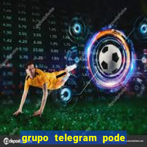 grupo telegram pode tudo 18