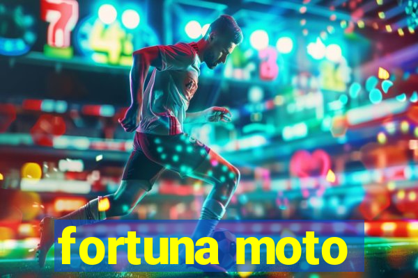 fortuna moto