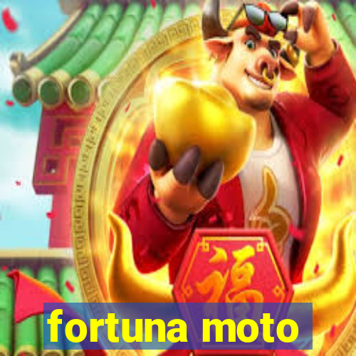 fortuna moto