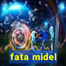 fata midel