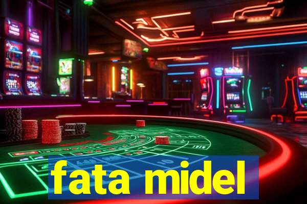 fata midel