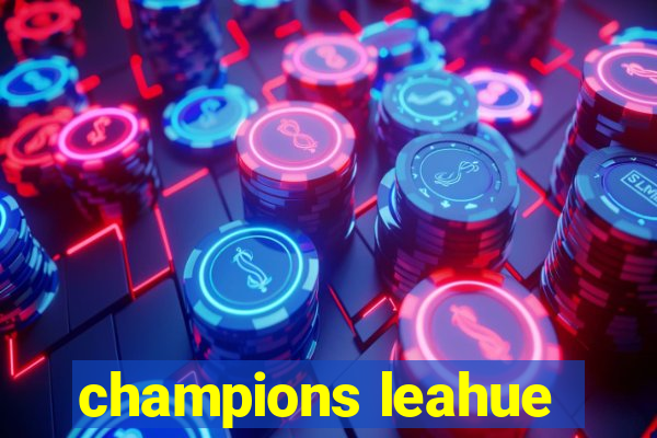 champions leahue