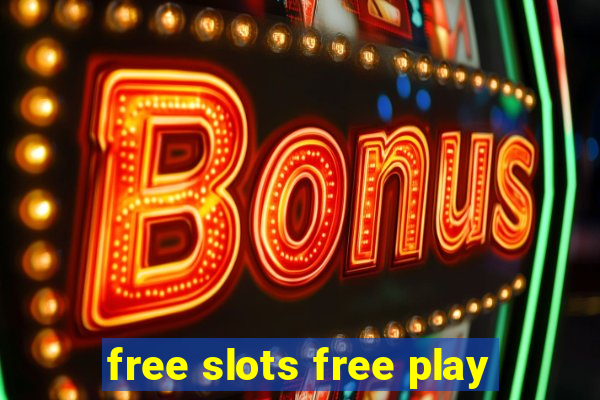 free slots free play