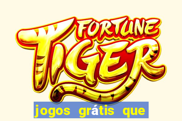 jogos grátis que da dinheiro de verdade