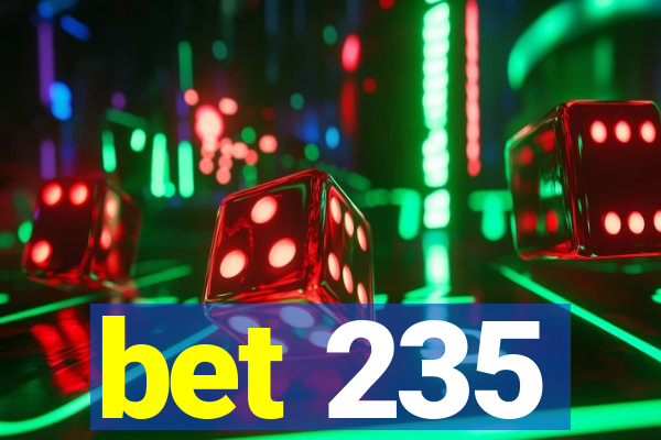 bet 235