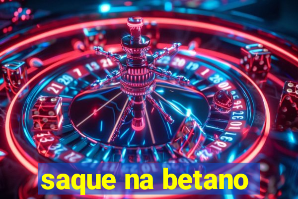 saque na betano