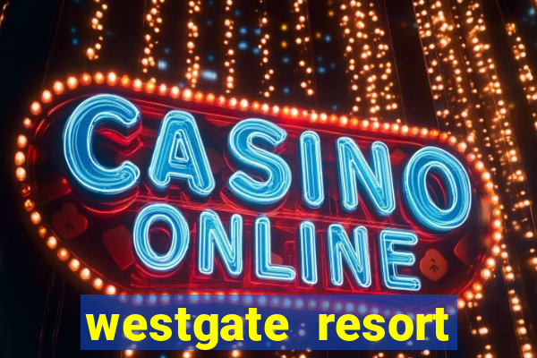 westgate resort casino in las vegas