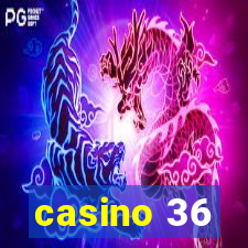 casino 36