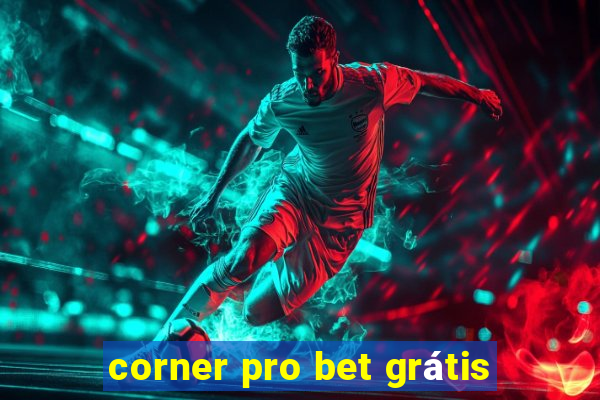 corner pro bet grátis