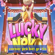 corner pro bet grátis