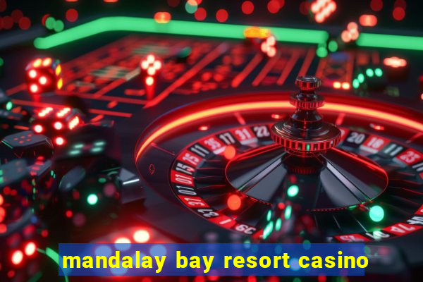 mandalay bay resort casino