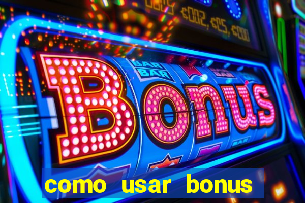 como usar bonus esportes estrela bet