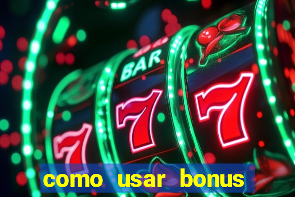 como usar bonus esportes estrela bet