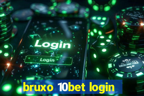 bruxo 10bet login