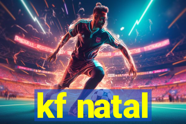 kf natal