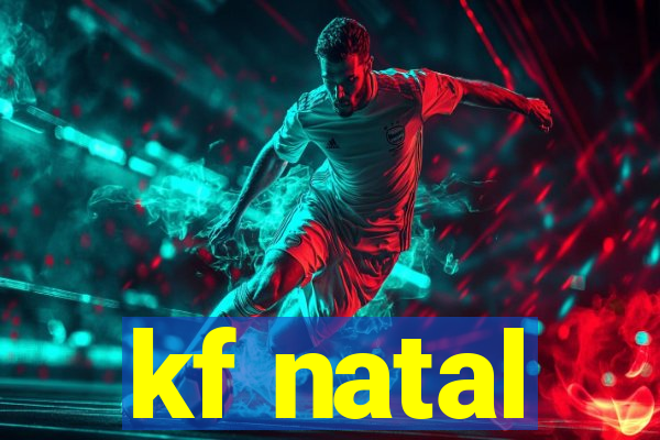 kf natal