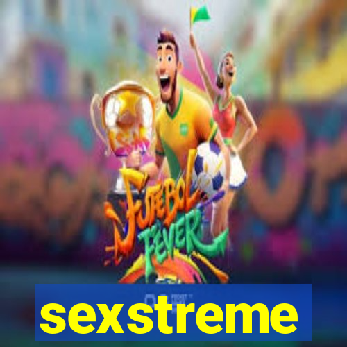 sexstreme