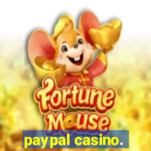 paypal casino.