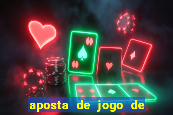 aposta de jogo de futebol online