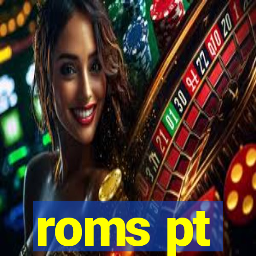 roms pt