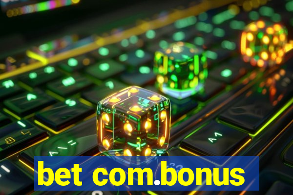 bet com.bonus