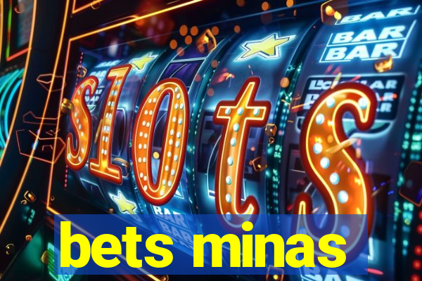 bets minas