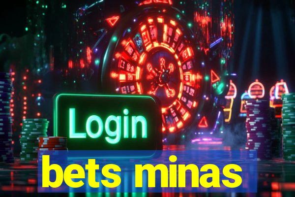 bets minas