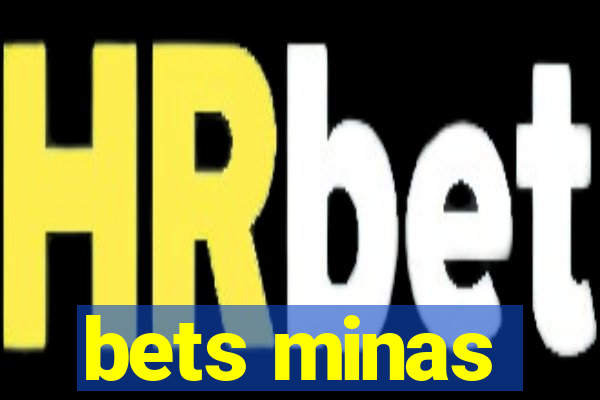 bets minas