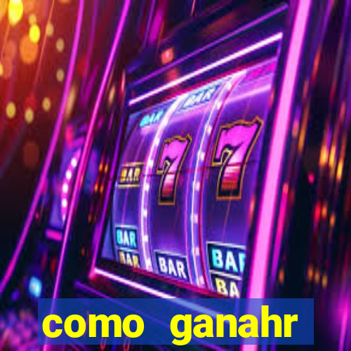 como ganahr dinheiro jogando